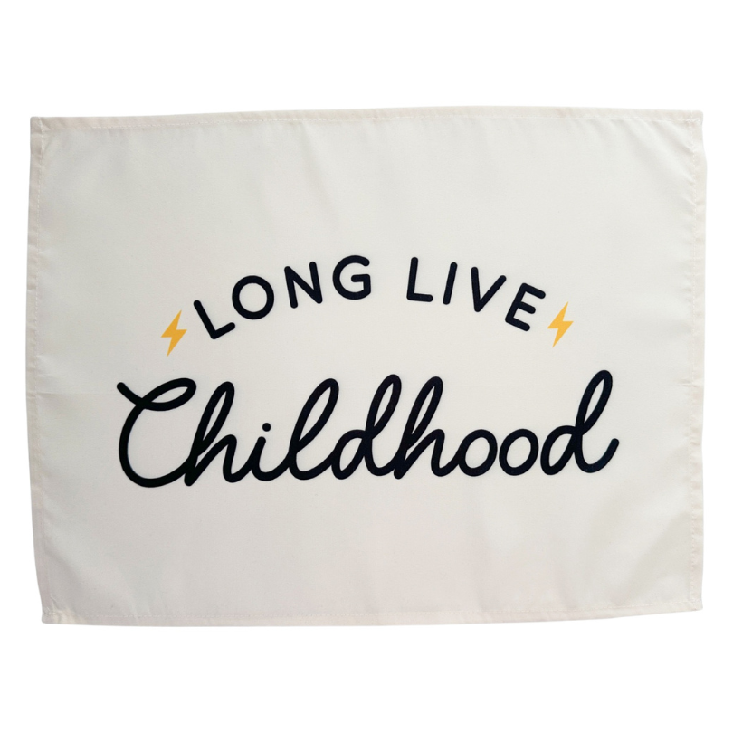 Long Live Childhood Banner (Neutral) | Kids Fabric Wall Sign: Small 17x13"